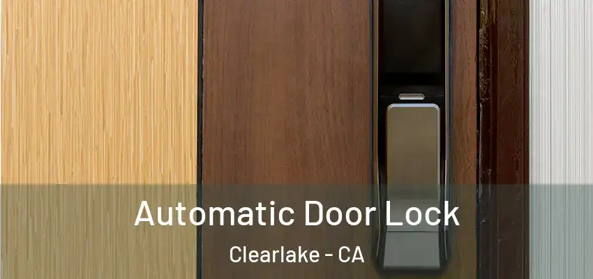  Automatic Door Lock Clearlake - CA