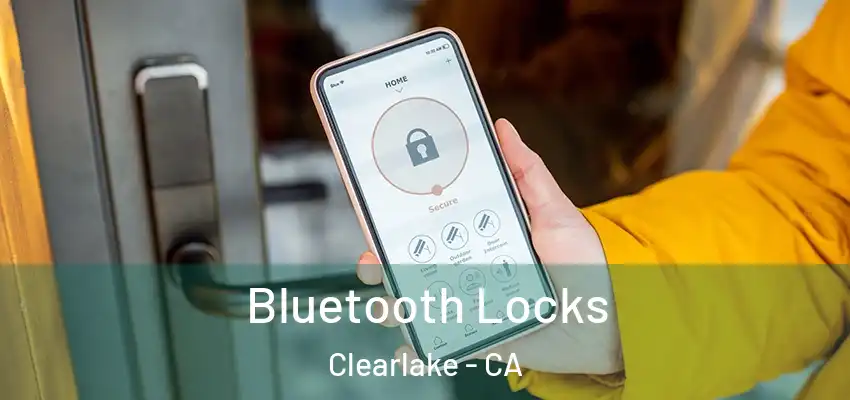  Bluetooth Locks Clearlake - CA