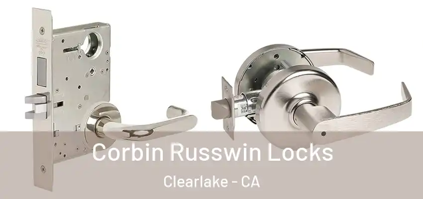  Corbin Russwin Locks Clearlake - CA