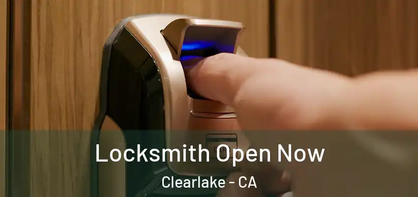  Locksmith Open Now Clearlake - CA