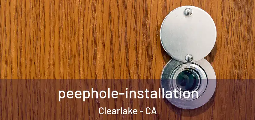  peephole-installation Clearlake - CA