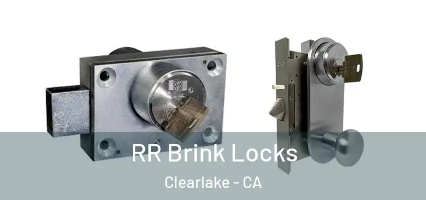  RR Brink Locks Clearlake - CA
