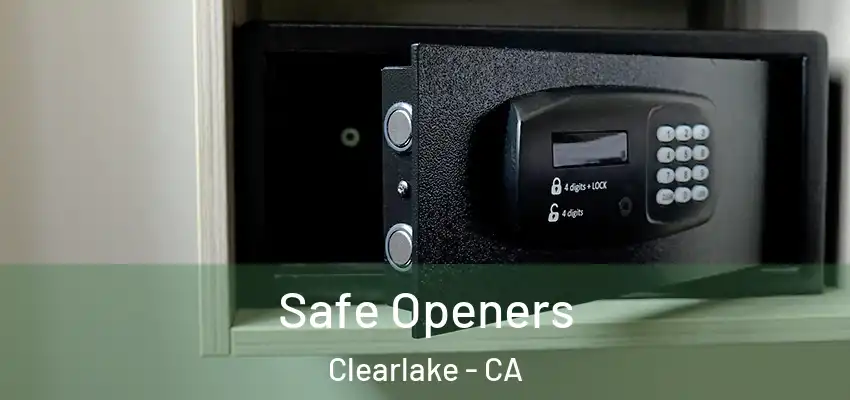  Safe Openers Clearlake - CA