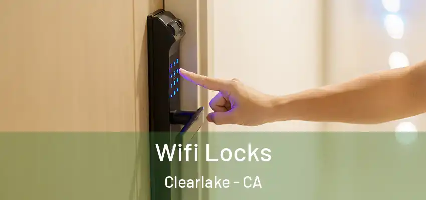  Wifi Locks Clearlake - CA